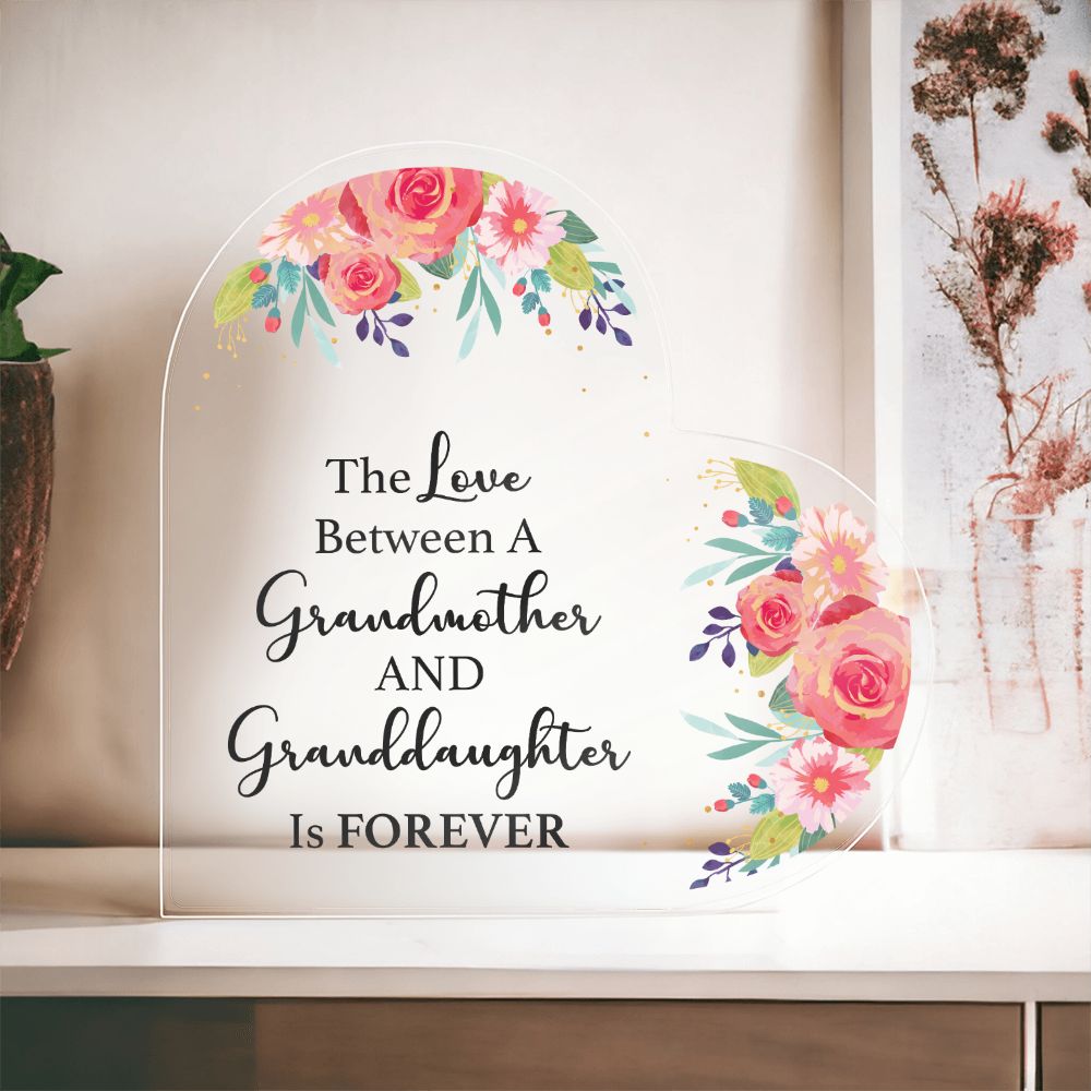 The Love Between a Grandmother and Granddaughter is Forever - Printed Heart Shaped Acrylic Plaque