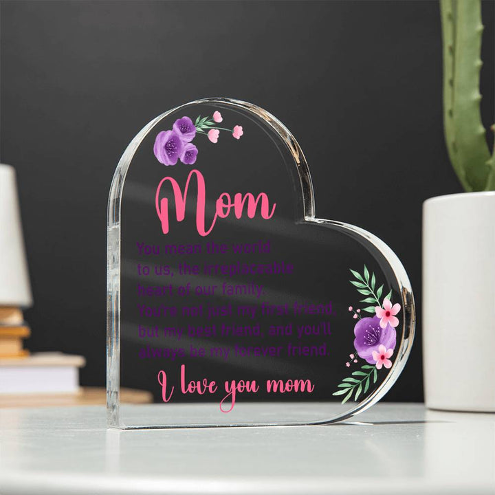 Mom | You mean the world to us - Printed Heart Shaped Acrylic Plaque