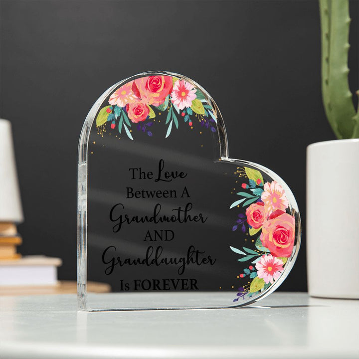 The Love Between a Grandmother and Granddaughter is Forever - Printed Heart Shaped Acrylic Plaque