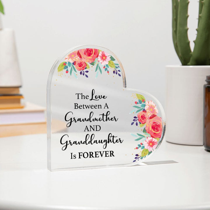 The Love Between a Grandmother and Granddaughter is Forever - Printed Heart Shaped Acrylic Plaque