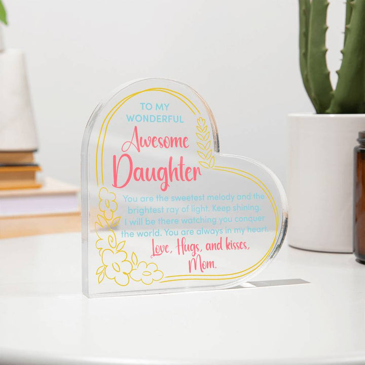 To My Wonderful Awesome Daughter | You are the sweetest melody - Printed Heart Shaped Acrylic Plaque