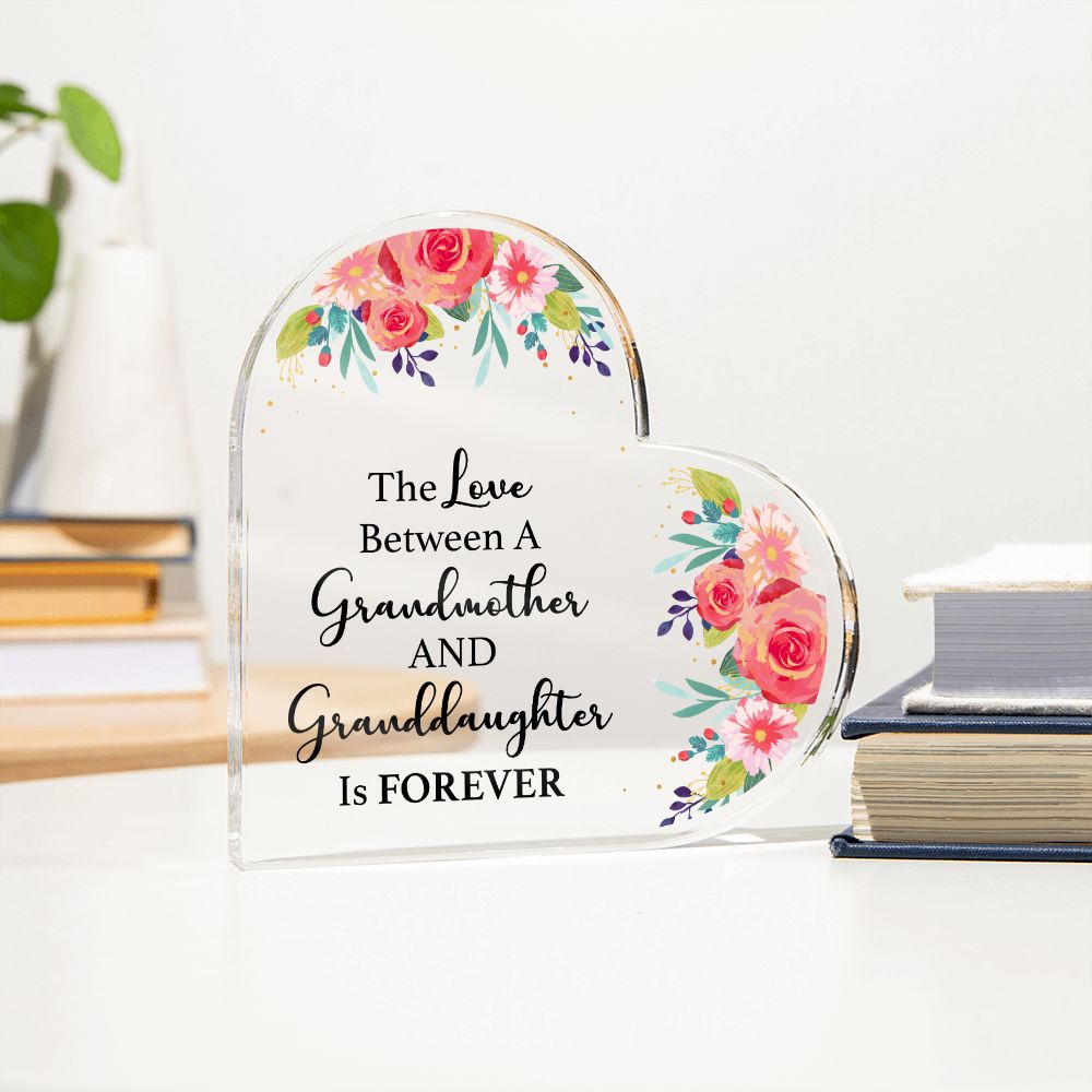 The Love Between a Grandmother and Granddaughter is Forever - Printed Heart Shaped Acrylic Plaque