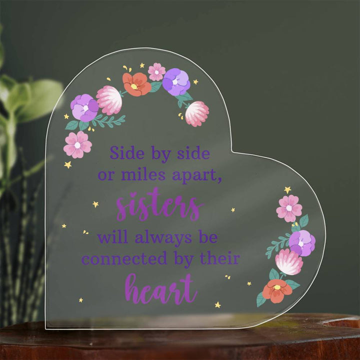 To My Sister | We will be always connected by Heart - Printed Heart Shaped Acrylic Plaque