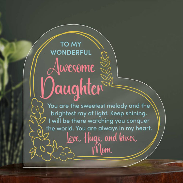 To My Wonderful Awesome Daughter | You are the sweetest melody - Printed Heart Shaped Acrylic Plaque