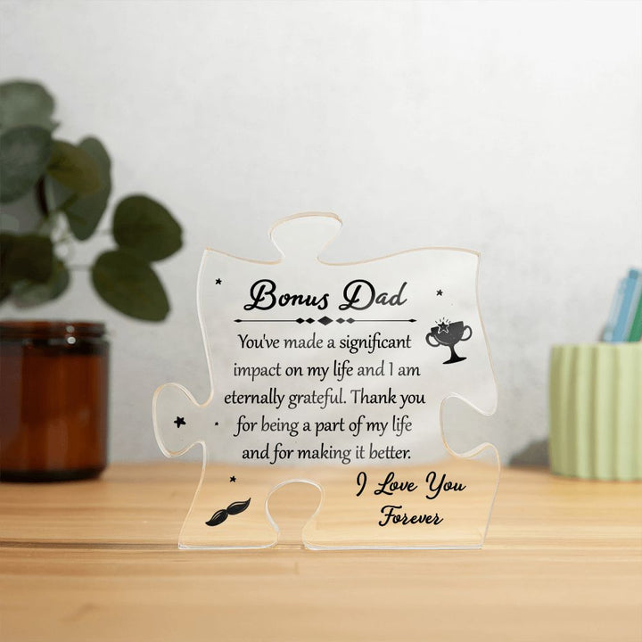 Bonus Dad | You've made a significant impact on my life - Printed Acrylic Puzzle Plaque