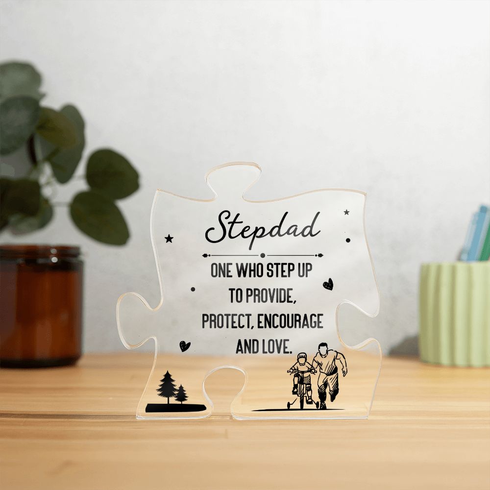 Stepdad | One who step up to provide, Protect, Encourage and Love - Printed Acrylic Puzzle Plaque