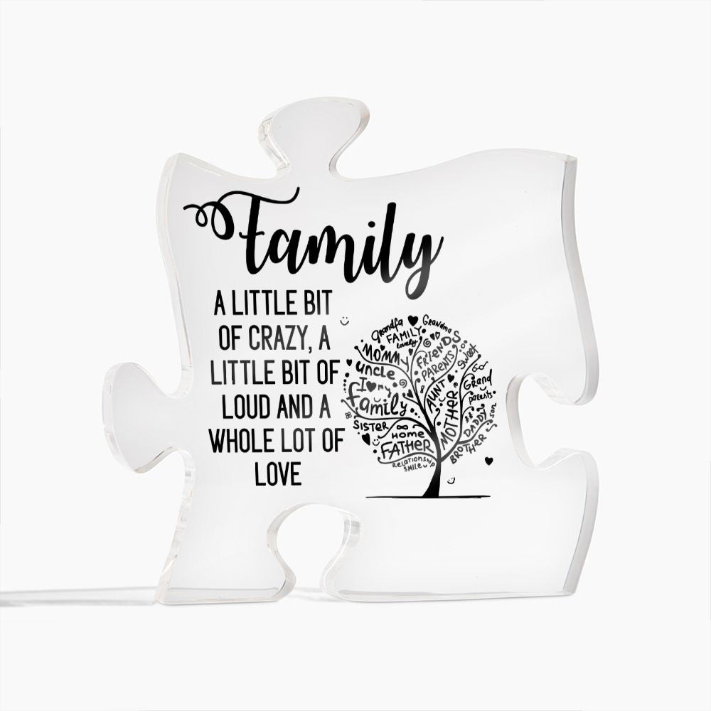 Family | A little bit of crazy, A little bit of loud and a whole lot of love - Printed Acrylic Puzzle Plaque