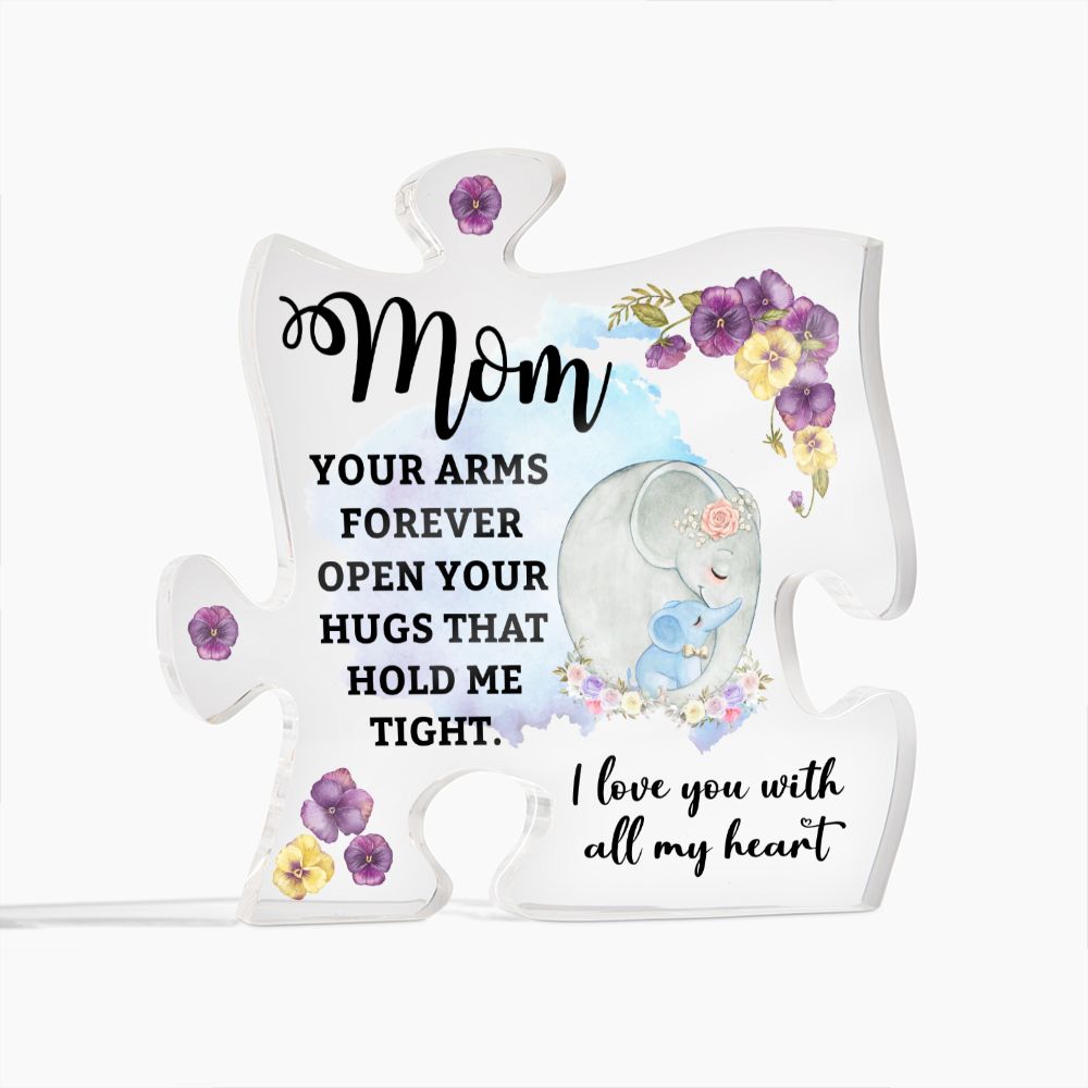 Mom | Your Arms Forever open Your Hugs that hold me tight - Printed Acrylic Puzzle Plaque