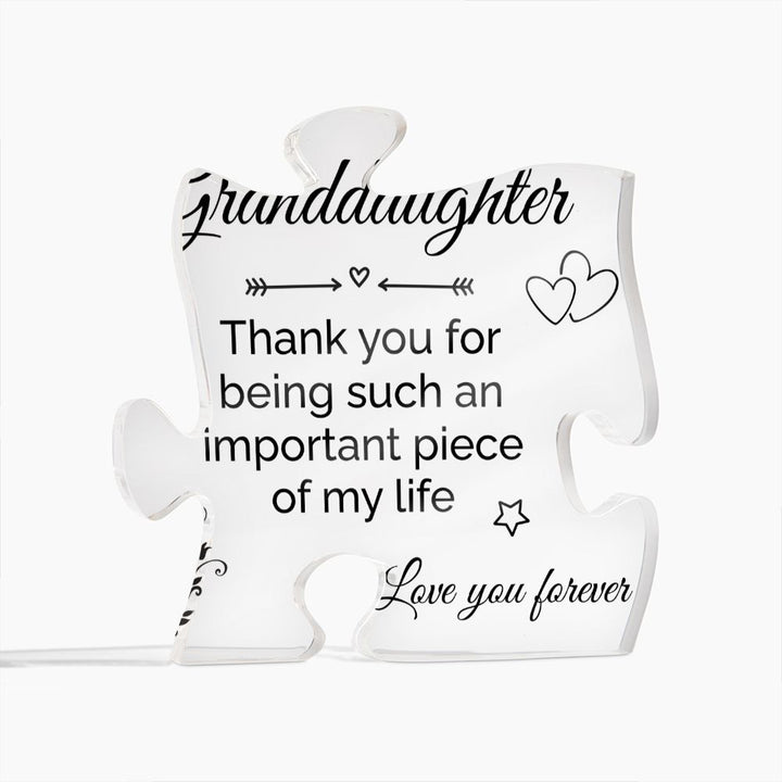 Granddaughter | Thank you for being such an important piece of My Life - Printed Acrylic Puzzle Plaque