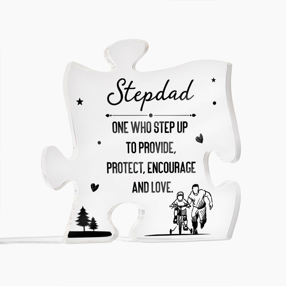 Stepdad | One who step up to provide, Protect, Encourage and Love - Printed Acrylic Puzzle Plaque