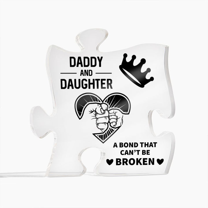 Daddy and Daughter | A bond that can't be broken - Printed Acrylic Puzzle Plaque