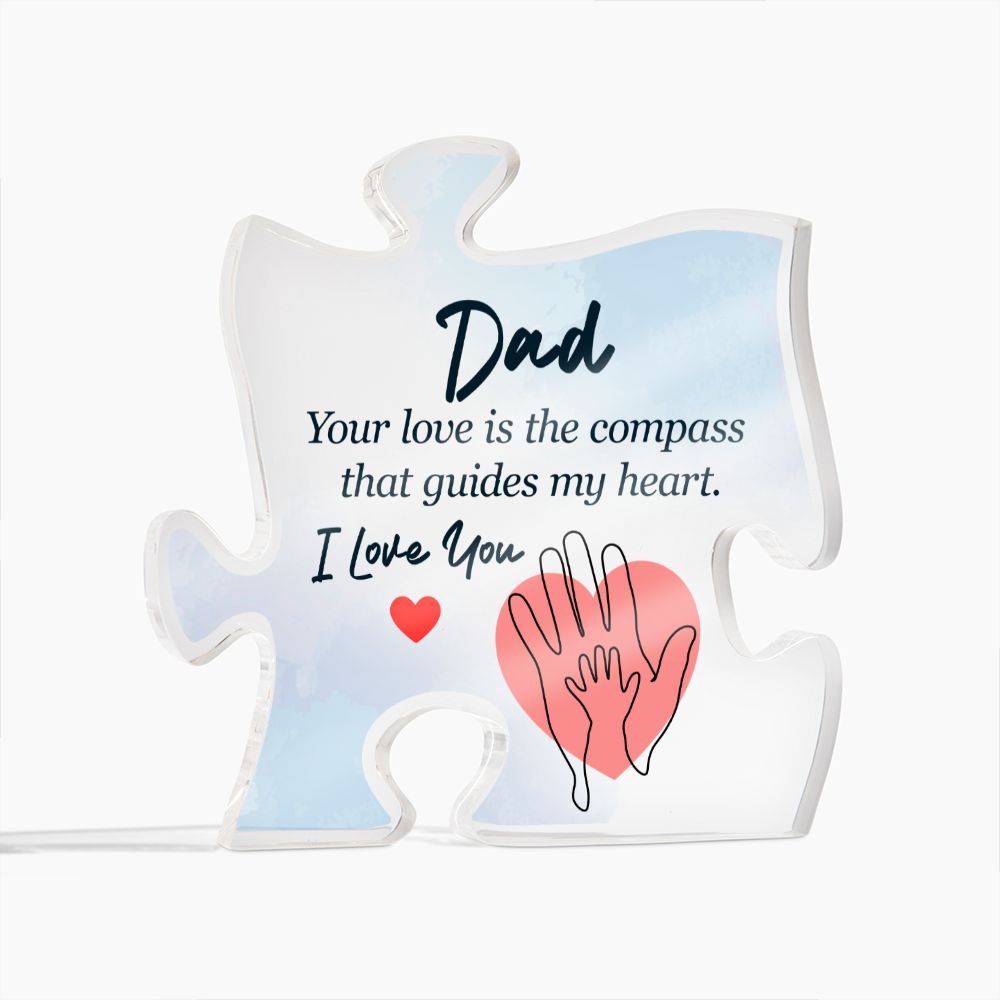 Dad | Your Love is the compass that guides My Heart. - Printed Acrylic Puzzle Plaque