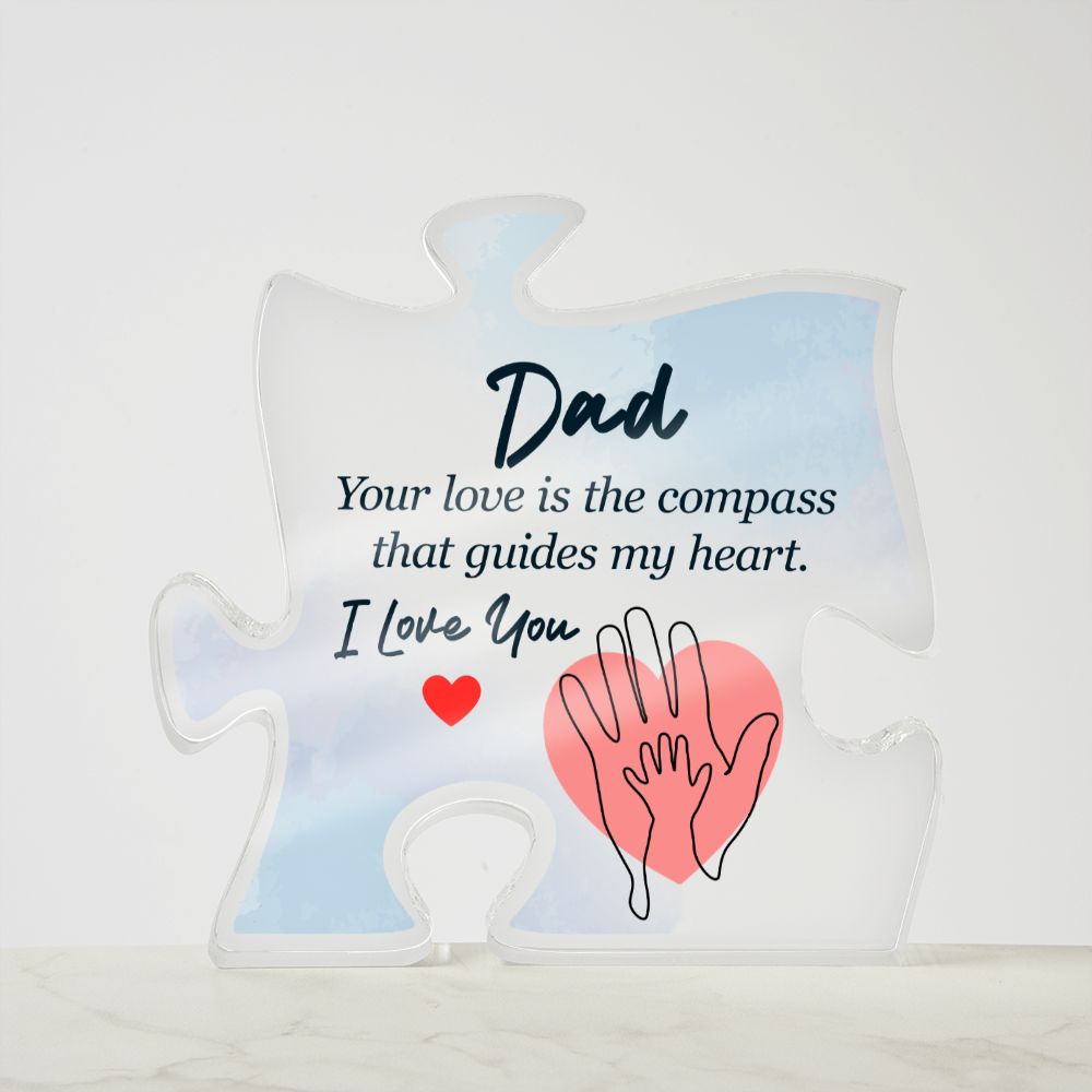 Dad | Your Love is the compass that guides My Heart. - Printed Acrylic Puzzle Plaque