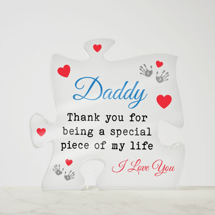 Daddy | Thank you for being a special piece of My Life - Printed Acrylic Puzzle Plaque