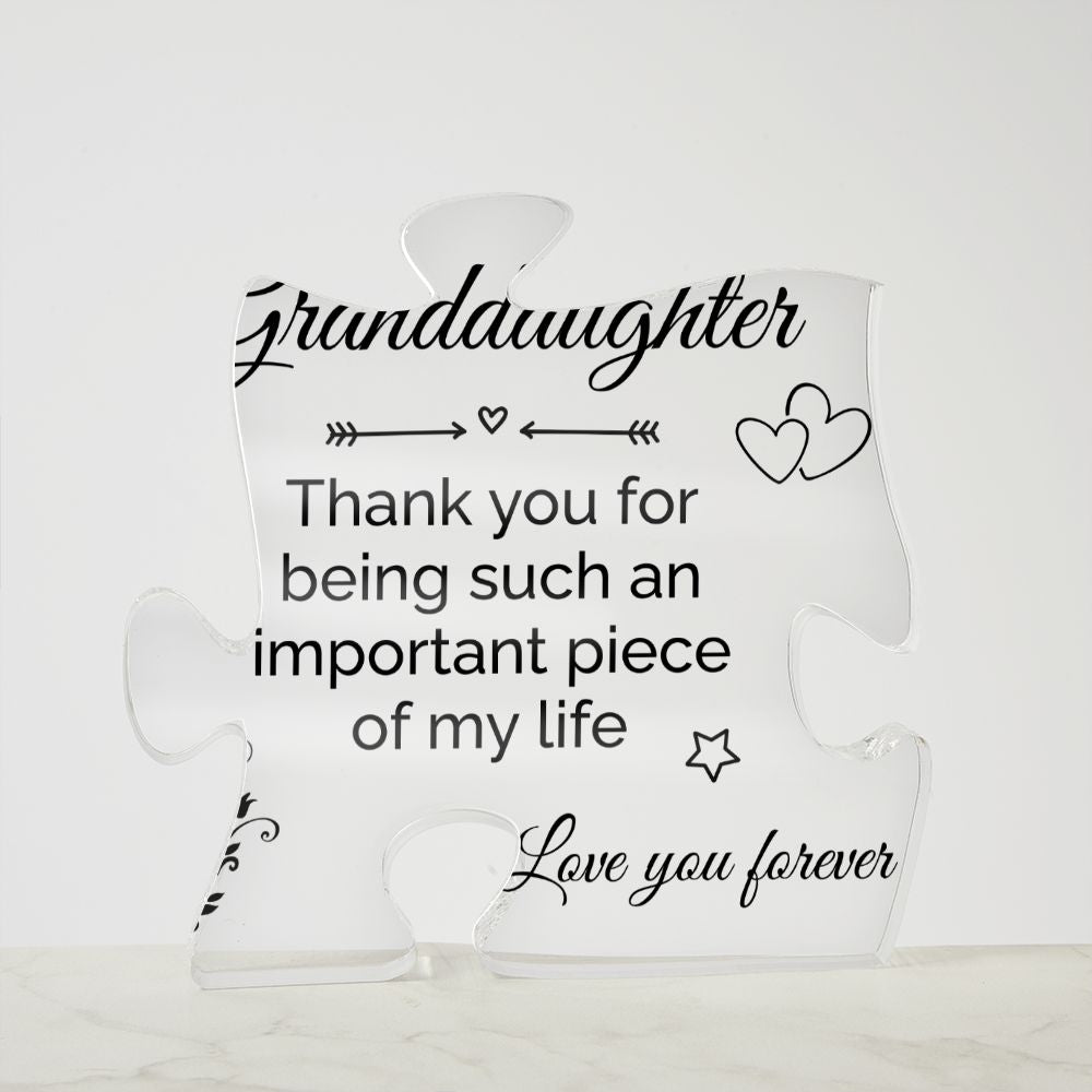 Granddaughter | Thank you for being such an important piece of My Life - Printed Acrylic Puzzle Plaque