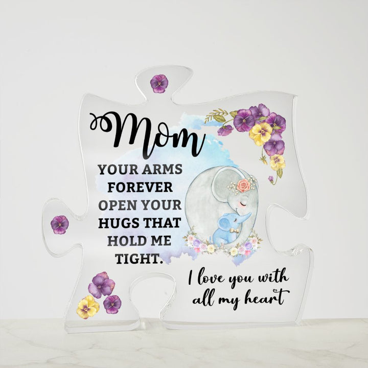 Mom | Your Arms Forever open Your Hugs that hold me tight - Printed Acrylic Puzzle Plaque