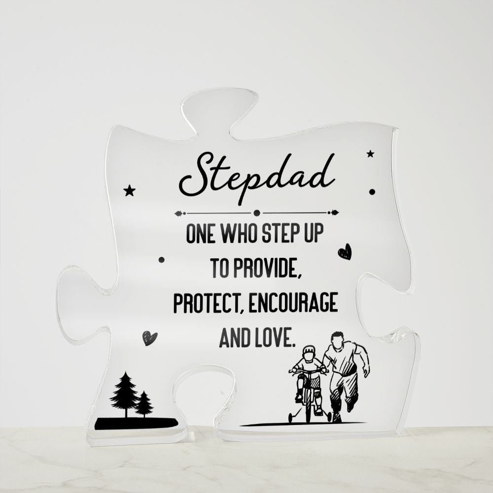 Stepdad | One who step up to provide, Protect, Encourage and Love - Printed Acrylic Puzzle Plaque