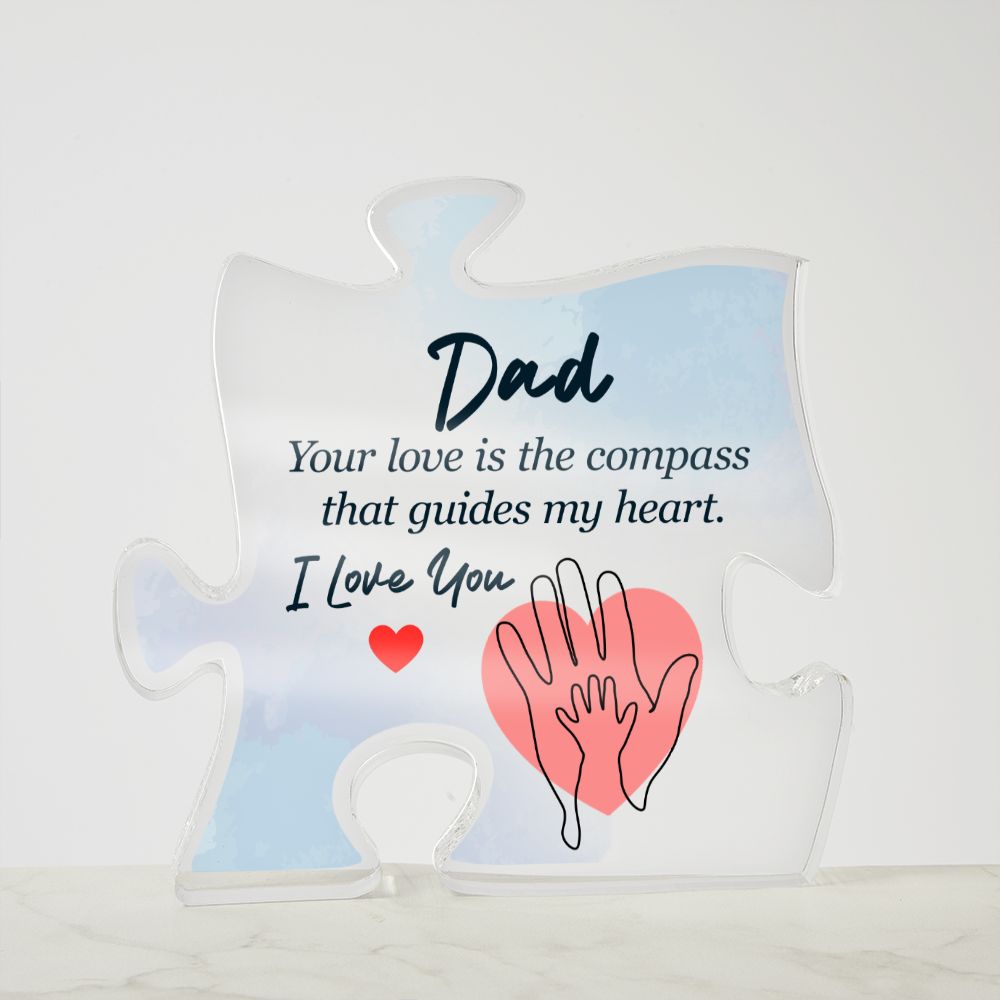 Dad | Your Love is the compass that guides My Heart. - Printed Acrylic Puzzle Plaque