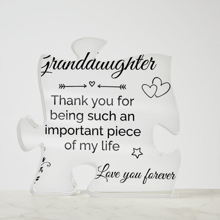 Granddaughter | Thank you for being such an important piece of My Life - Printed Acrylic Puzzle Plaque