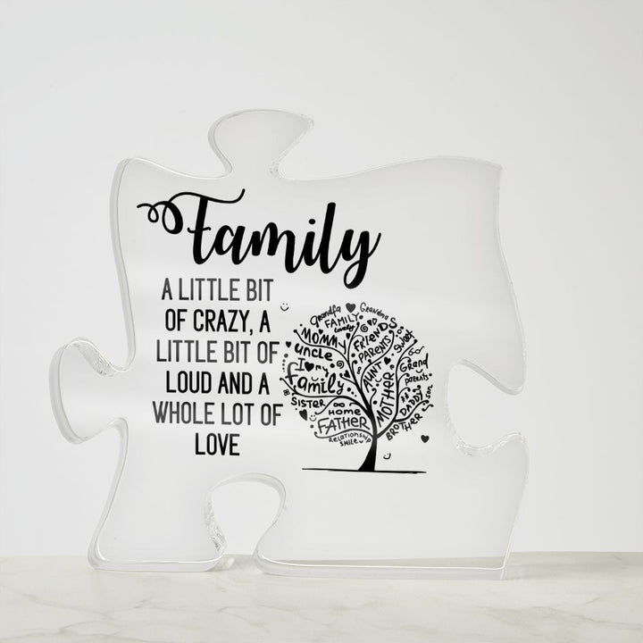 Family | A little bit of crazy, A little bit of loud and a whole lot of love - Printed Acrylic Puzzle Plaque