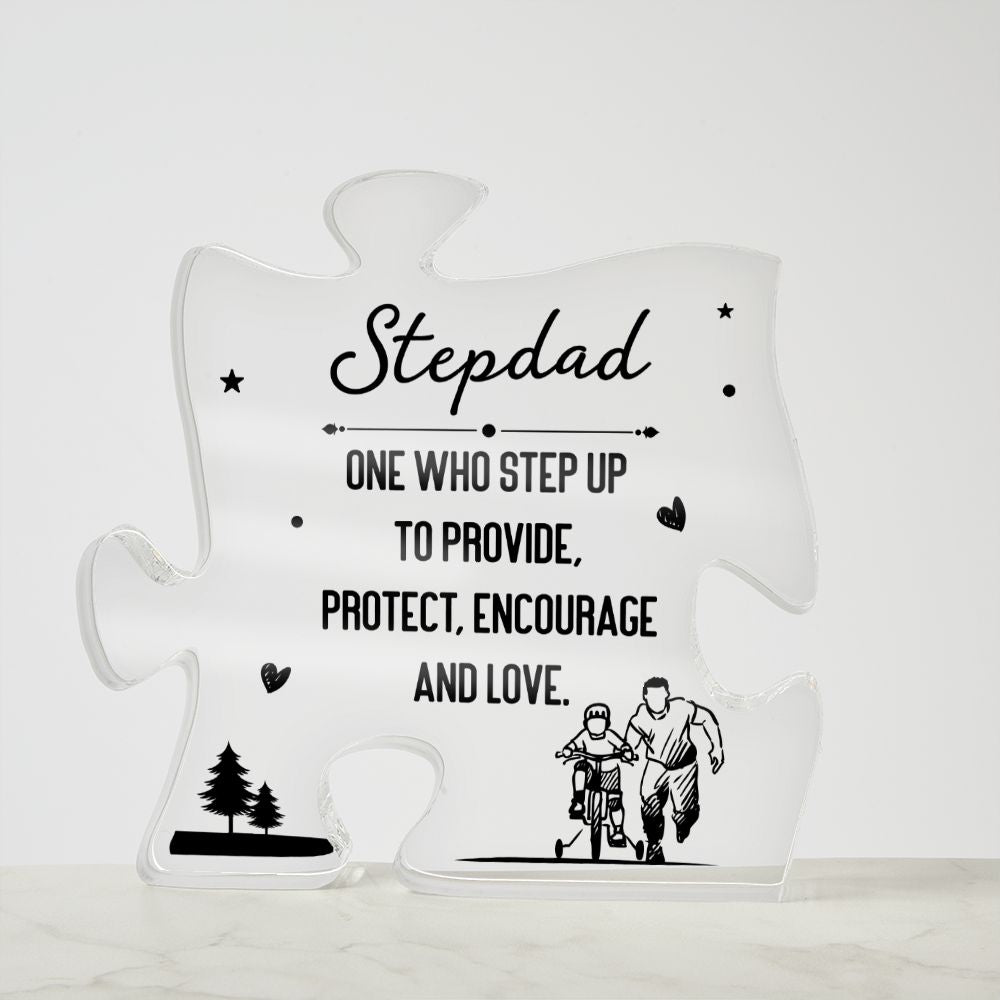 Stepdad | One who step up to provide, Protect, Encourage and Love - Printed Acrylic Puzzle Plaque