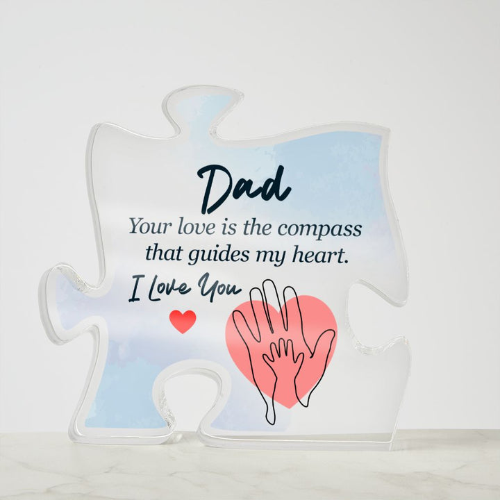 Dad | Your Love is the compass that guides My Heart. - Printed Acrylic Puzzle Plaque