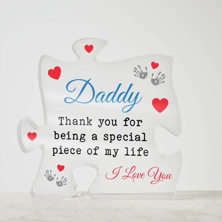 Daddy | Thank you for being a special piece of My Life - Printed Acrylic Puzzle Plaque