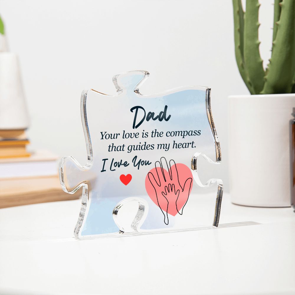 Dad | Your Love is the compass that guides My Heart. - Printed Acrylic Puzzle Plaque