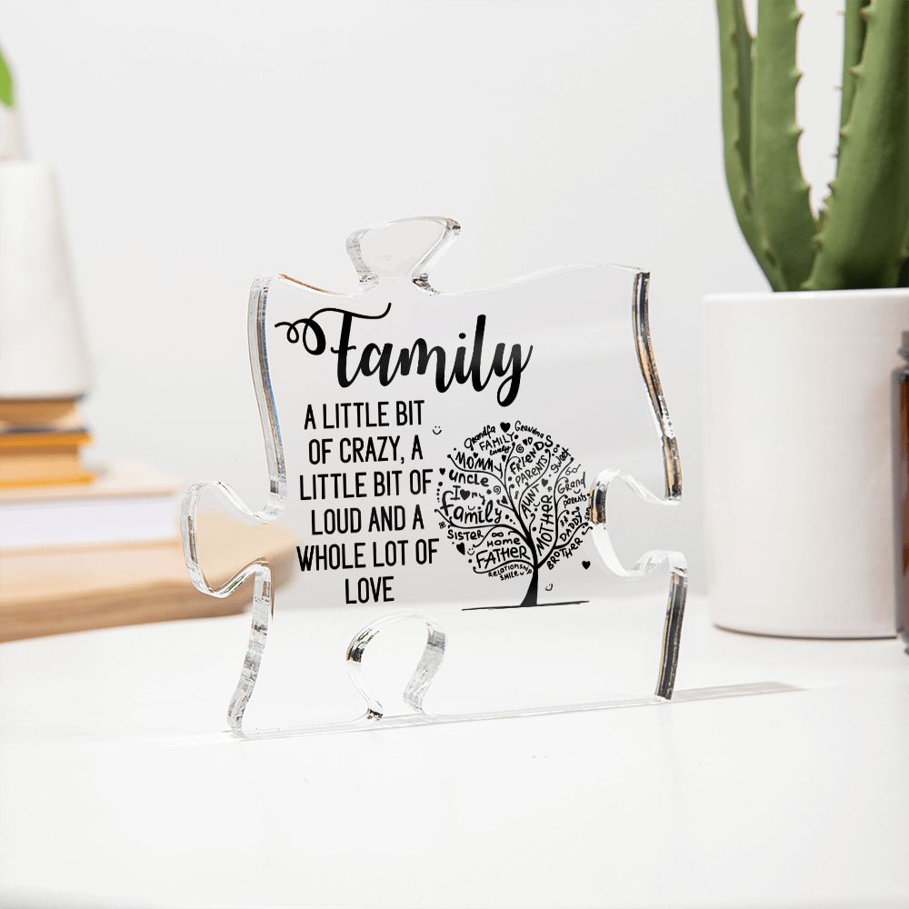 Family | A little bit of crazy, A little bit of loud and a whole lot of love - Printed Acrylic Puzzle Plaque