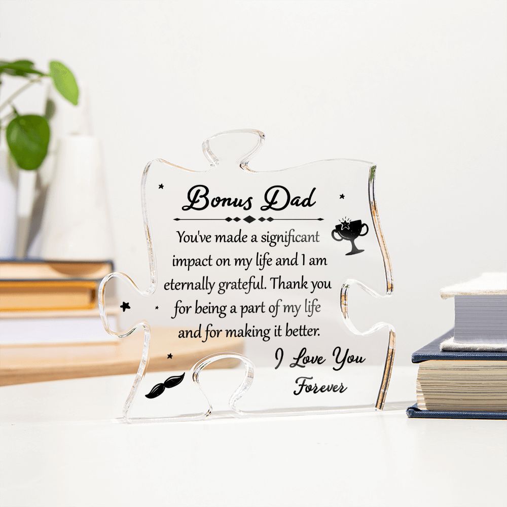 Bonus Dad | You've made a significant impact on my life - Printed Acrylic Puzzle Plaque