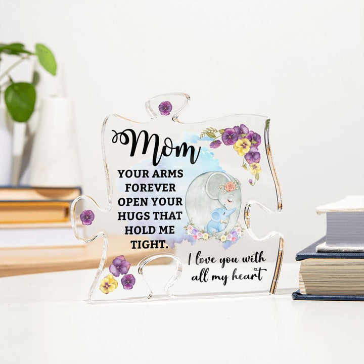 Mom | Your Arms Forever open Your Hugs that hold me tight - Printed Acrylic Puzzle Plaque