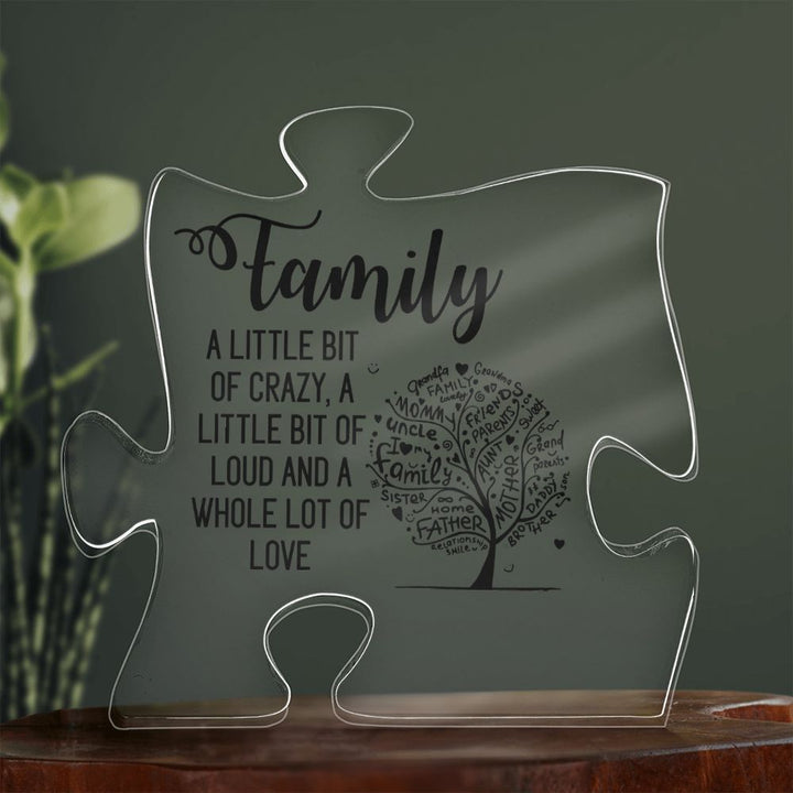 Family | A little bit of crazy, A little bit of loud and a whole lot of love - Printed Acrylic Puzzle Plaque