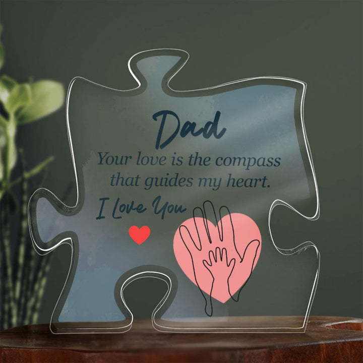 Dad | Your Love is the compass that guides My Heart. - Printed Acrylic Puzzle Plaque