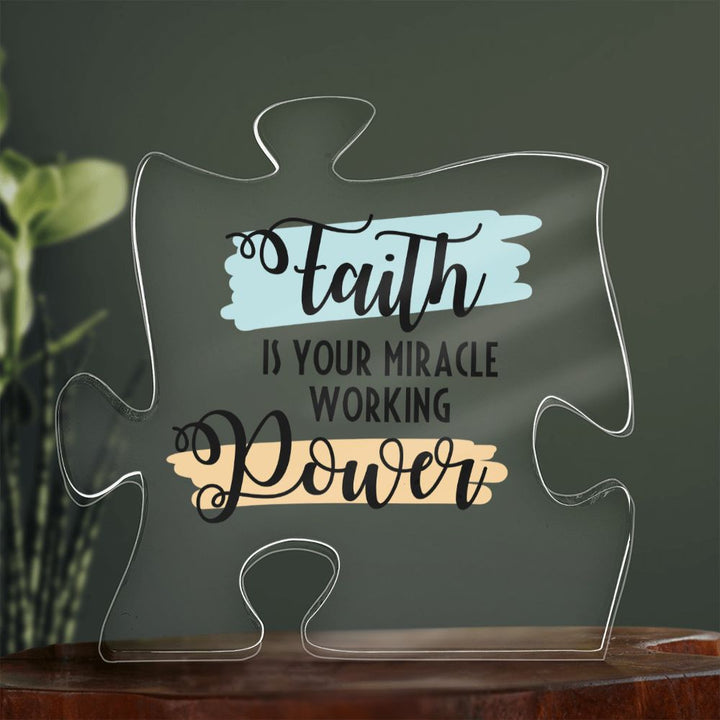 Faith is your miracle working Power - Printed Acrylic Puzzle Plaque