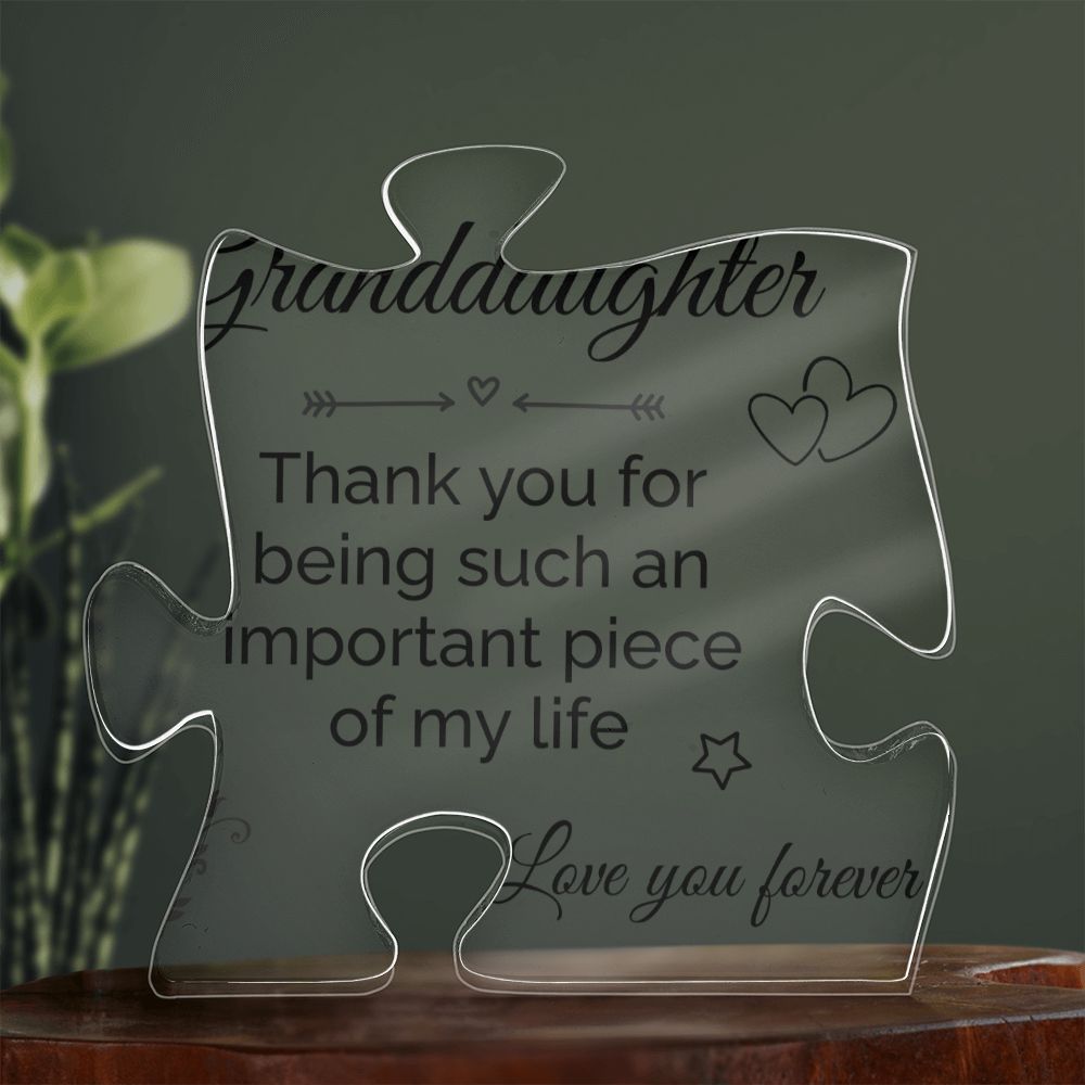 Granddaughter | Thank you for being such an important piece of My Life - Printed Acrylic Puzzle Plaque