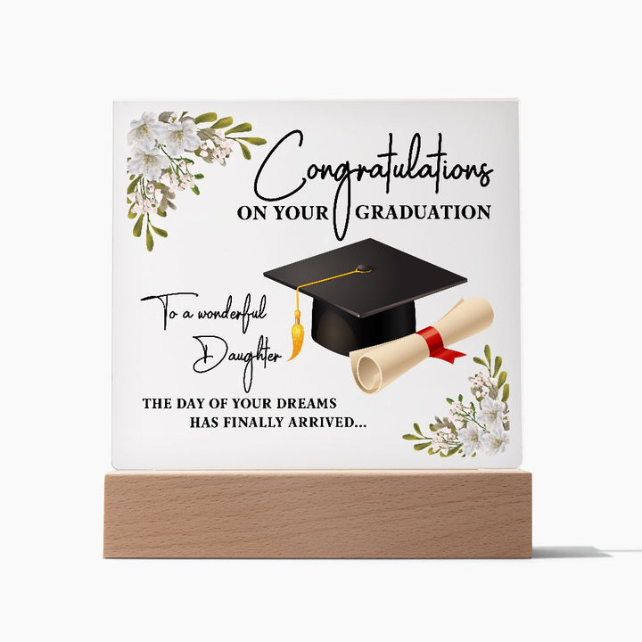 To A Wonderful Daughter | The Day of Your Dreams has finally arrived - Square Acrylic Plaque