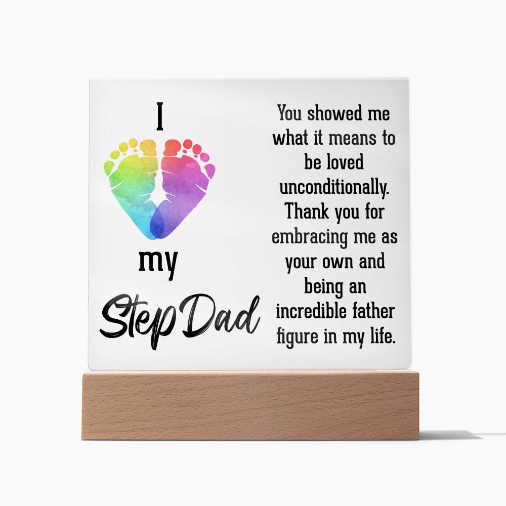 I Love My Stepdad | Thank you for embracing me as your own and being an incredible father figure in my life - Square Acrylic Plaque