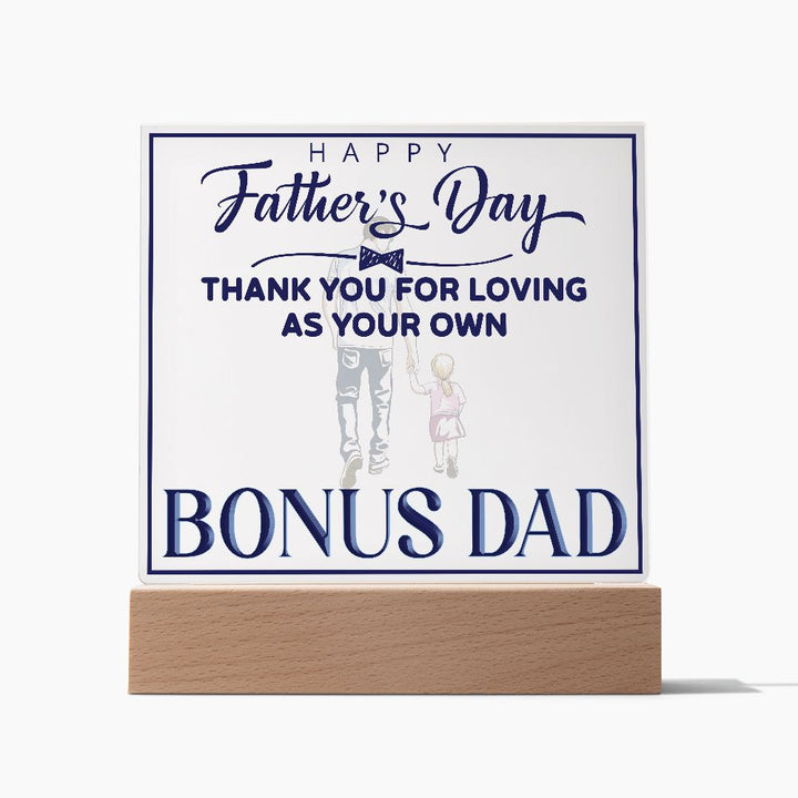 Happy Father's Day | Thank you for Loving as your own, Bonus Dad - Square Acrylic Plaque