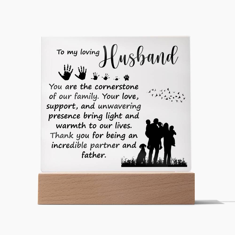 To My Loving Husband | You are the cornerstone of our family - Square Acrylic Plaque