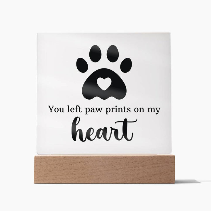 You left paw prints on my heart - Square Acrylic Plaque