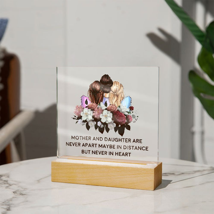 Mother and Daughter | Never apart maybe in distance but never in heart - Square Acrylic Plaque