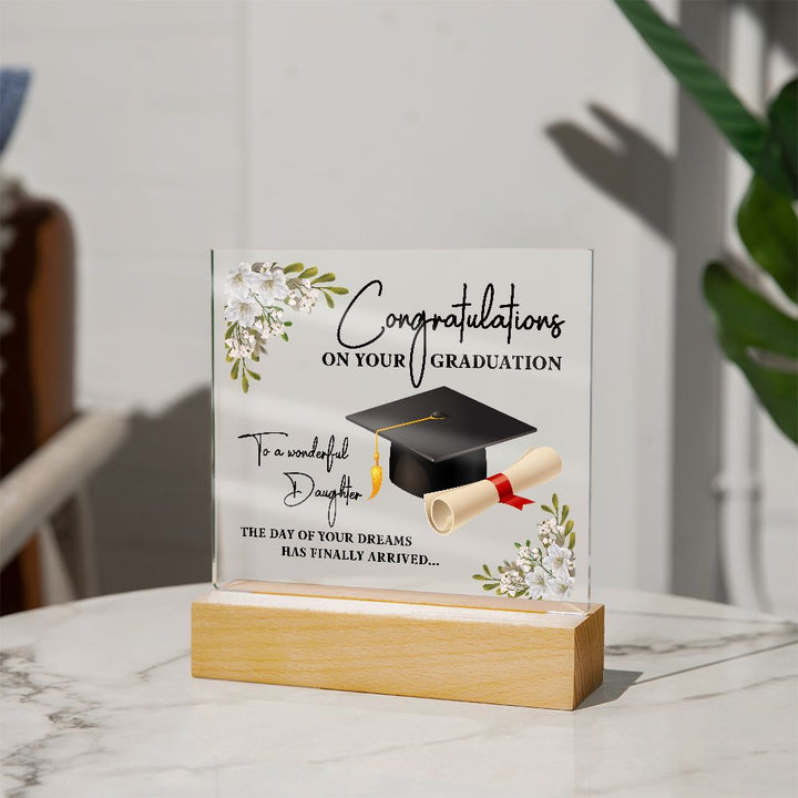 To A Wonderful Daughter | The Day of Your Dreams has finally arrived - Square Acrylic Plaque