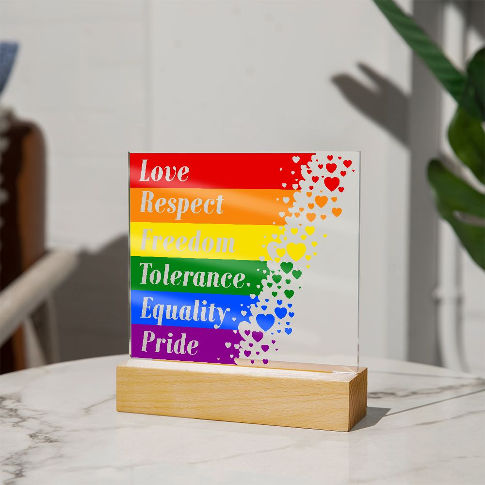 Love, Respect, Freedom, Tolerance, Equality, Pride - Square Acrylic Plaque