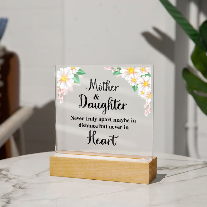 Mother and Daughter | Never truly apart maybe in distance but never in Heart - Square Acrylic Plaque