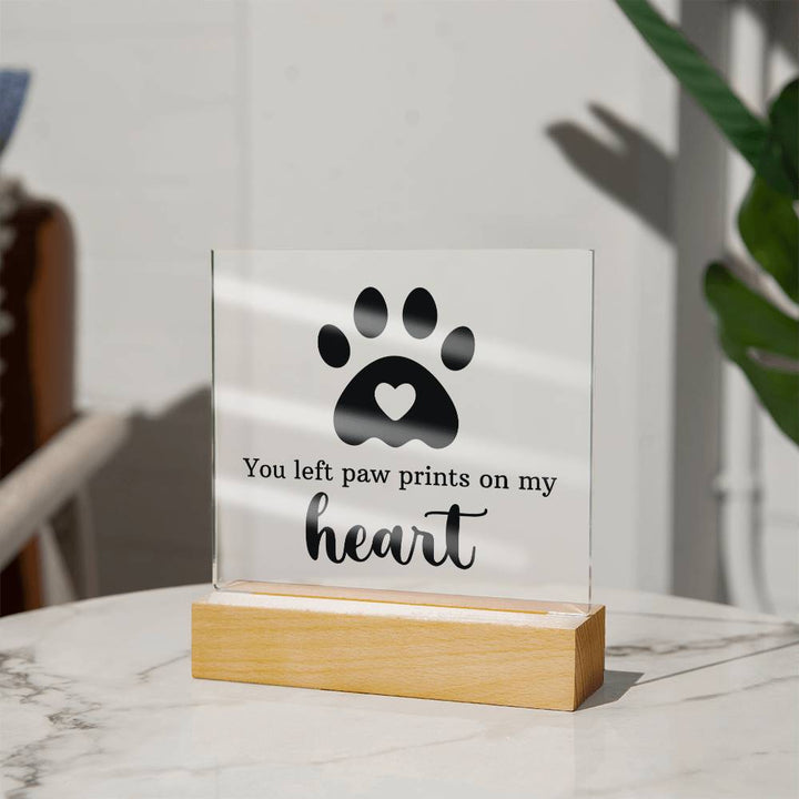 You left paw prints on my heart - Square Acrylic Plaque