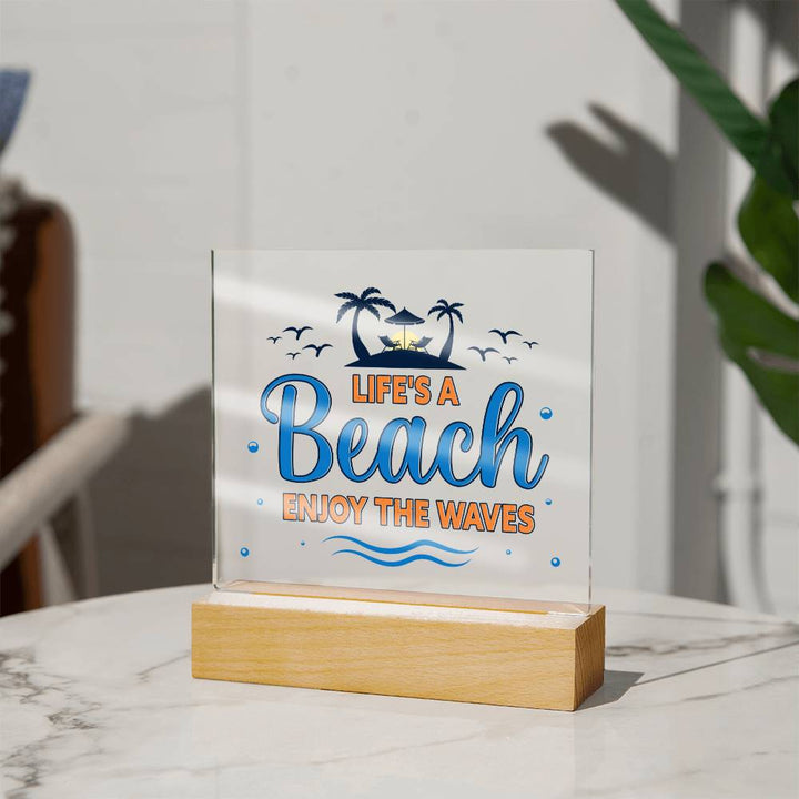 Life's a Beach enjoy the waves - Square Acrylic Plaque