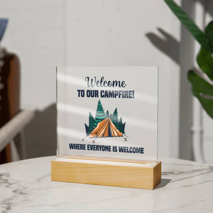 Welcome to our Campfire! Where everyone is Welcome - Square Acrylic Plaque