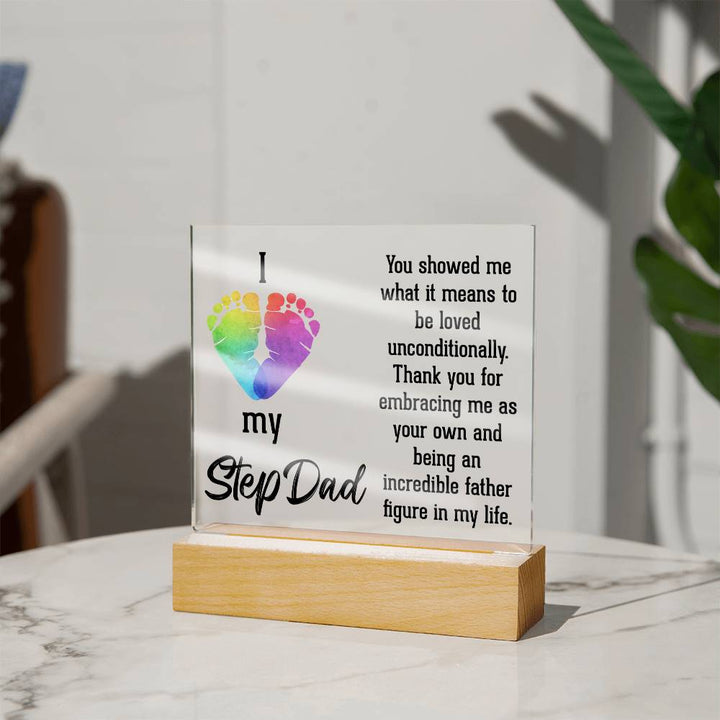 I Love My Stepdad | Thank you for embracing me as your own and being an incredible father figure in my life - Square Acrylic Plaque