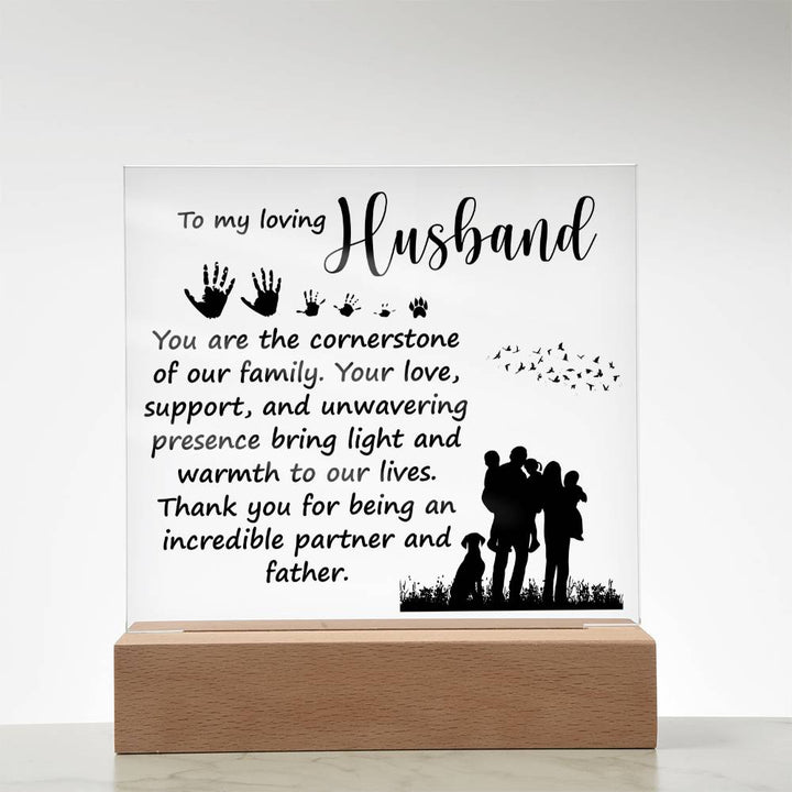 To My Loving Husband | You are the cornerstone of our family - Square Acrylic Plaque