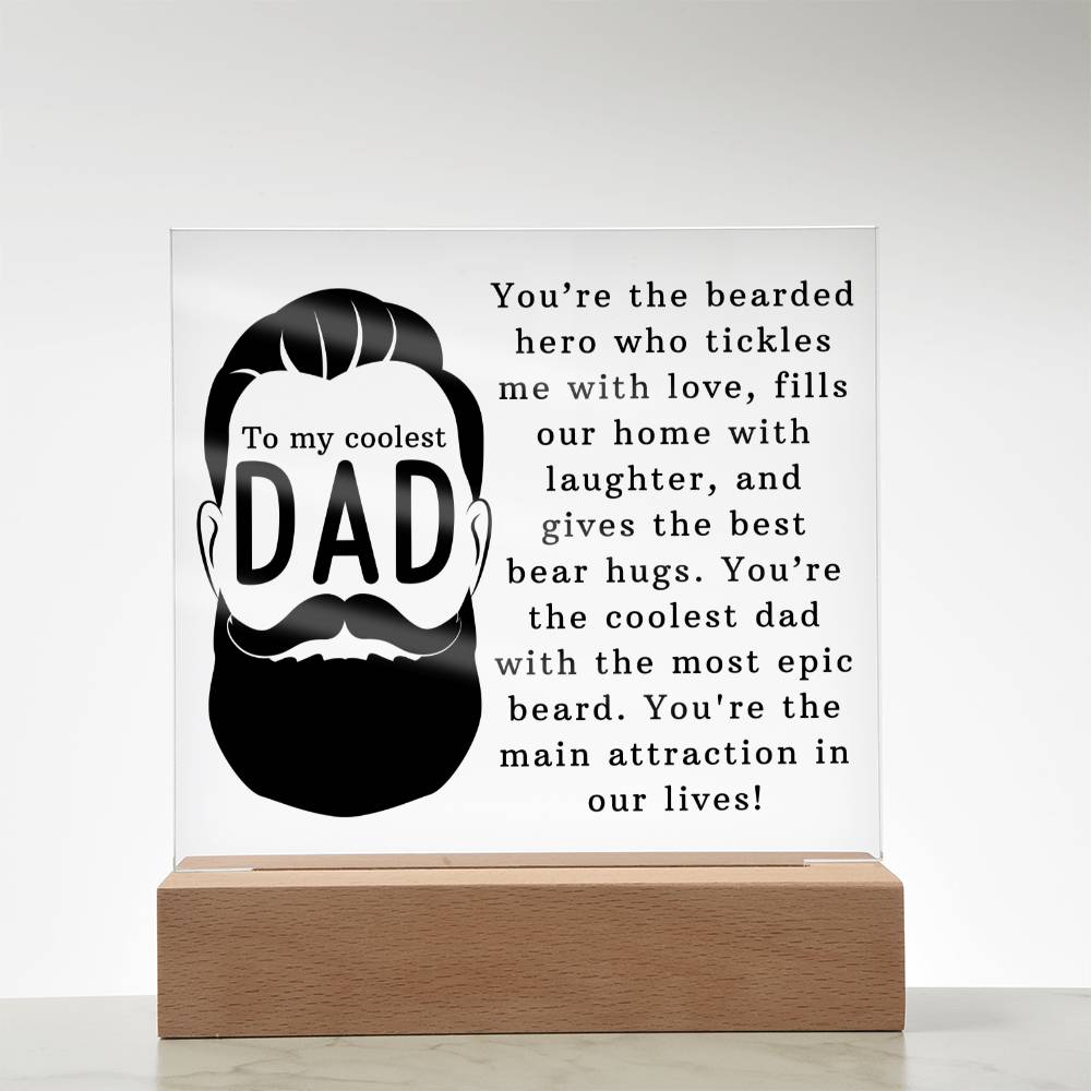 To My Coolest Dad | You're the coolest dad with the most epic beard - Square Acrylic Plaque